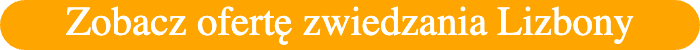 Oferta zwiedzania Lizbony z polskim przewodnikiem wycieczki po polsku po Lizbonie 1