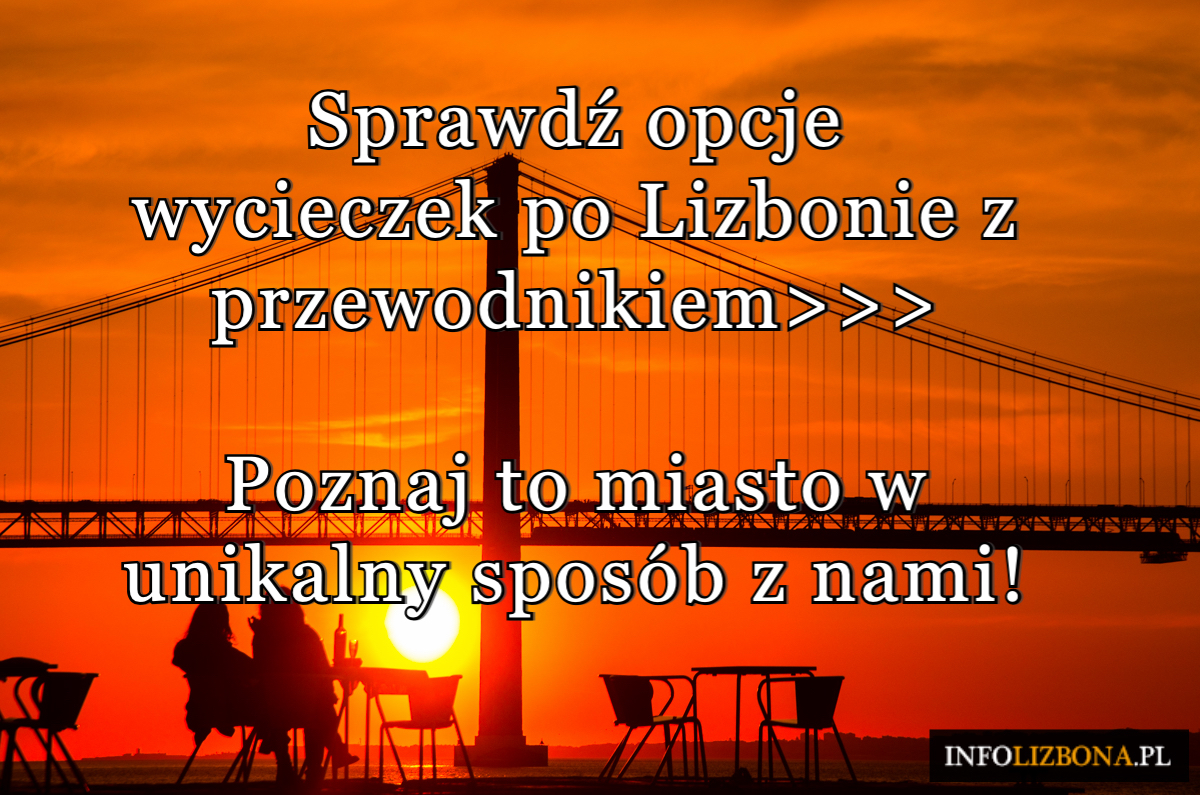Zwiedzanie Lizbony po polski polski przewodnik po Lizbonie wycieczki po Lizbonie