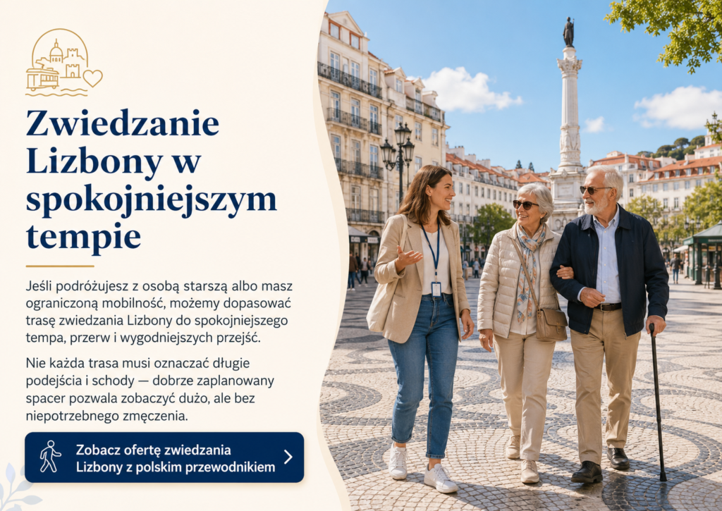 Zwiedzanie Lizbony po polsku w spokojnym tempie dla osób starszych i osób niepełnosprawnych polski przewodnik